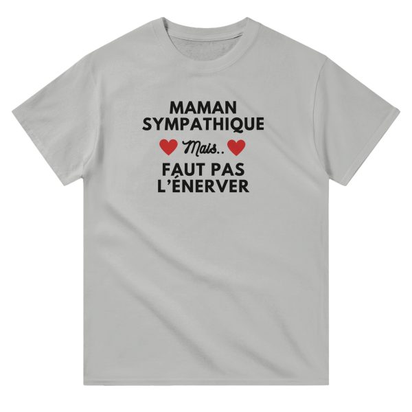 T-shirt maman Maman sympathique mais faut pas l’enerver