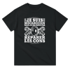 T-shirt mecanique Je suis mecanicien mais je ne peux pas reparer les cons