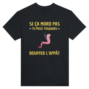 T-shirt pecheur Si ca mord pas tu peux toujours bouffer l’appat