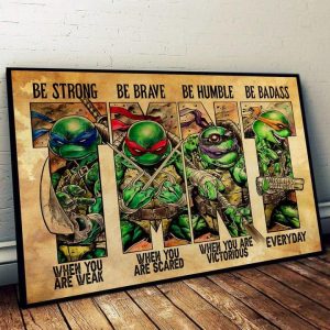 TMNT Be Strong Brave Humble Badass Turtle Ninja Green Fan Art Canvas Poster