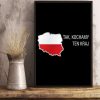 Tak Kochamy Ten Kraj Flag Of Poland Canvas Poster