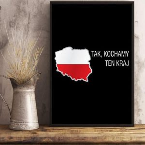 Tak Kochamy Ten Kraj Flag Of Poland Canvas Poster
