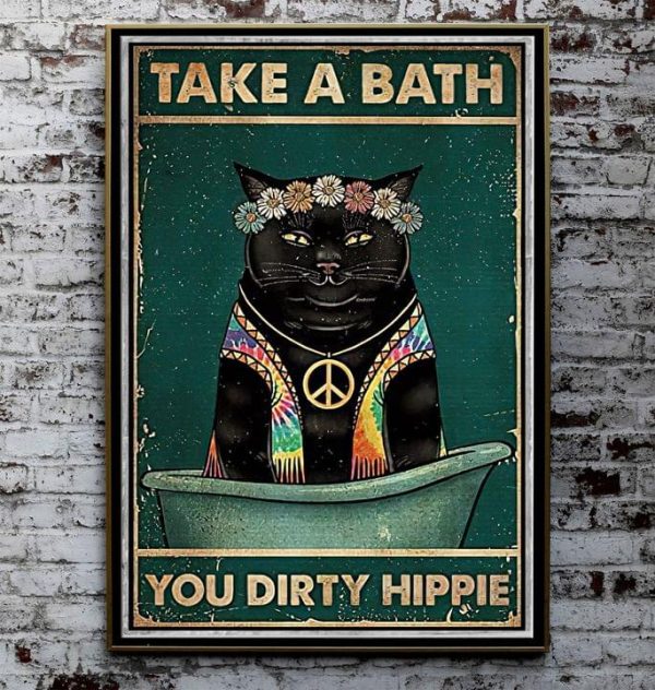 Take A Bath You Dirty Hippie Black Cat Canvas Poster