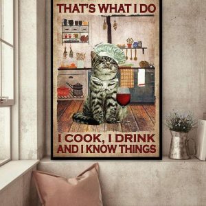 That’s What I Do I Cook I Drink And I Know Things Cat Chef Glass Of Red Wine Canvas Poster