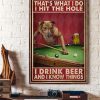 That’s What I Do I Hit The Hole I Drink Beer And I Know Things Dog Playing Billards Canvas Poster