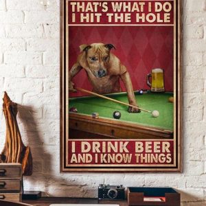 That’s What I Do I Hit The Hole I Drink Beer And I Know Things Dog Playing Billards Canvas Poster