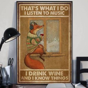 That’s What I Do I Listen To Music I Drink Wine And I Know Things Fox Listens To Music In Snow Canvas Poster