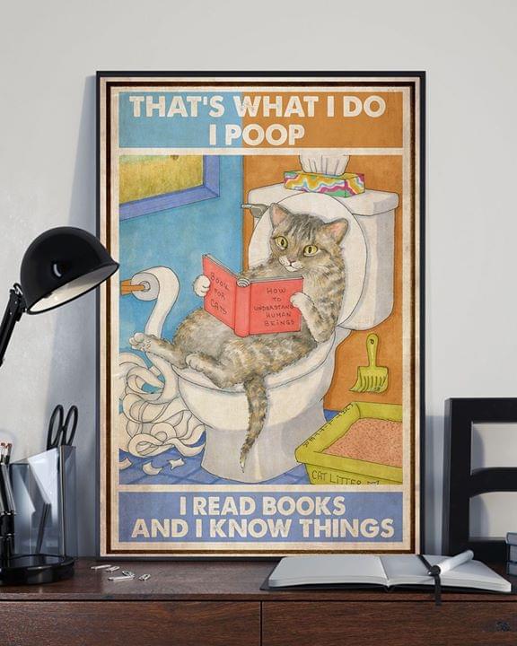 That's What I Do I Poop I Read Books And I Know Things Cat Reading Book Knowledge Canvas Poster That's What I Do I Poop I Read Books And I Know Things Cat Reading Book Knowledge Canvas Poster