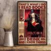 That’s What I Do I Read Books I Drink And I Know Things The Old Man Drinking Canvas Poster
