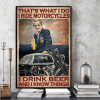 That’s What I Do I Ride Motorcycles I Drink Beer And I Know Things Granpa Biker Canvas Poster