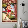 That’s What I Do I Skate I Drink And I Know Things Skating Girl And Wine Canvas Poster