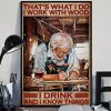 That’s What I Do I Work With Wood I Drink And I Know Things Man Drinking Red Wine Drawing Canvas Poster