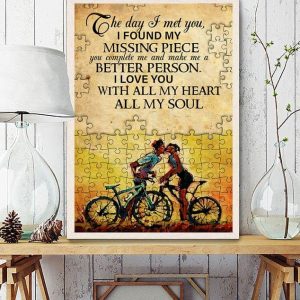 The Day I Met You I Found My Missing Piece You Complete Me And Make Me A Better Person Couple Love Canvas Poster