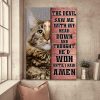 The Devil Saw Me With My Head Down And Thought He’d Won Until I Said Amen Cat Canvas Poster