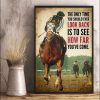 The Only Time You Should Ever Look Back Is To See How Far You’ve Come Horse Riding Canvas Poster