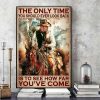 The Only Time You Should Ever Look Back Is To See How Far You’ve Come The Cowboy Canvas Poster