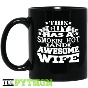 This Guy Has A Smokin’ Hot And Awesome Wife Simple Black Mug This Guy Has A Smokin’ Hot And Awesome Wife Simple Black Mug