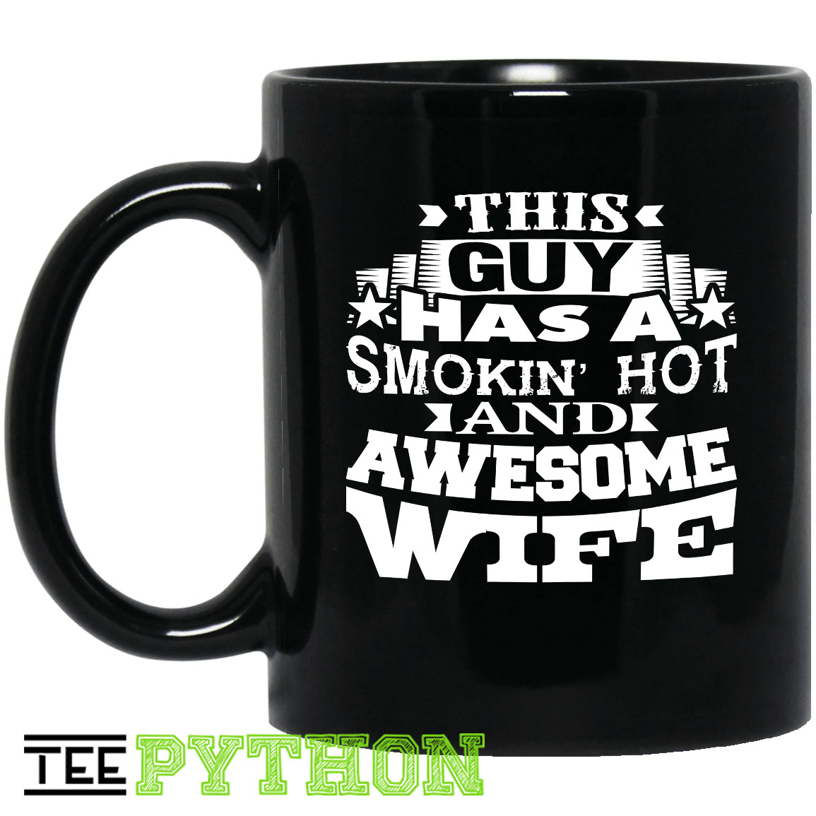 This Guy Has A Smokin' Hot And Awesome Wife Simple Black Mug This Guy Has A Smokin' Hot And Awesome Wife Simple Black Mug