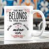 This Mug Belongs To The Most Amazing Wonderful Awesome Mere Ever Flowers Family White Mug