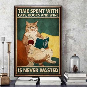 Time Spent With Cats Book And Wine Is Never Wasted Cat Reading Book Drinking Red Wine Canvas Poster