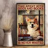 Time Spent With Dogs And Books Is Never Wasted Corgi Wearing Glasses Reading Books Canvas Poster