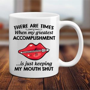 Times When My Greatest Accomplishment Mouth Lips Simple White Mug Times When My Greatest Accomplishment Mouth Lips Simple White Mug