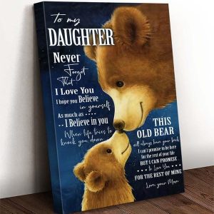 To My Daughter Never Forget That I Love You Mom Bear And Child Family Canvas Poster