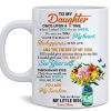 To My Daughter You Are Always My Little Girl Love Mom Flowers And Butterflies White Mug