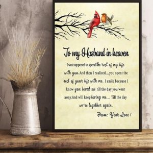 To My Husband In Heaven I Was Supposed To Spend The Rest Of My Life With You Red Whispered Tree Canvas Poster