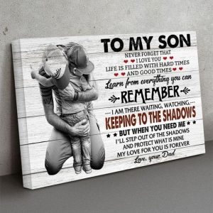 To My Son Never Forget I Love You Gift And Love From Dad Daddy Family Canvas Poster