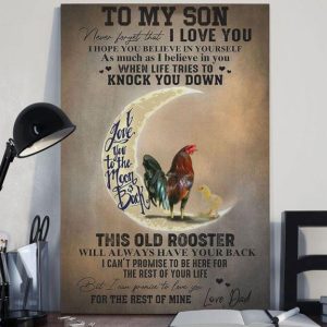 To My Son Never Forget That I Love You I Love You To The Moon &amp Back Rooster Chick Canvas Poster