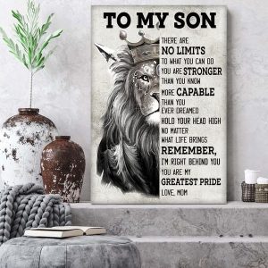 To My Son There Are No Limits To What You Can Do You Are Stronger Than You Know More Capable You Are My Greatest Pride Love Mom Mother Family Lion Canvas Poster
