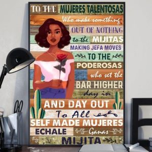 To The Mujeres Talentosas Who Make Something Out Of Nothing