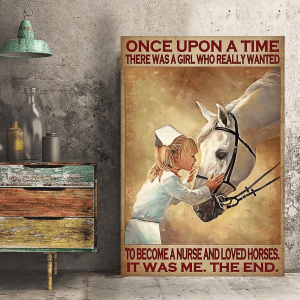 To become Nurse and loved Horses, It was me The End Canvas Poster