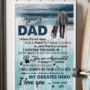 To my Dad I know it’s not Easy for a Man Canvas Poster