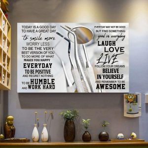 Today Is A Good Day To Have A Great Day Dentist Tools Canvas Poster