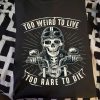 Too Weird To Live Too Rare To Die Skeleton Driving Motorcycle Canvas Poster