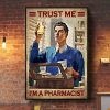 Trust Me I’m A Pharmacist Pharmacist Canvas Poster
