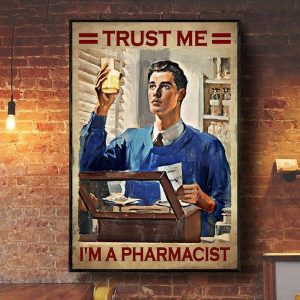 Trust Me I’m A Pharmacist Pharmacist Canvas Poster