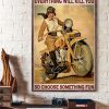 Vintage Everything Will Kill You So Choose Something Fun Lady Girl Biker Motorcycle Canvas Poster