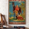 Vintage Life Is Better With Horses And Dogs Around Lady Girl Taking Horse Canvas Poster
