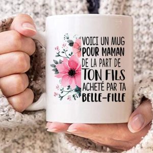 Voici Un Mug Pour Maman De La Part De Ton Fils Achte Par Ta Belle-Fille French France Flowers White Mug Voici Un Mug Pour Maman De La Part De Ton Fils Achte Par Ta Belle-Fille French France Flowers White Mug