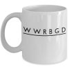 WWRBGD What Would RBG Do Ruth Bader Ginsburg Simple White Mug