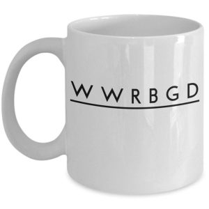 WWRBGD What Would RBG Do Ruth Bader Ginsburg Simple White Mug WWRBGD What Would RBG Do Ruth Bader Ginsburg Simple White Mug