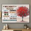 We Don’t Grow When Things Are Easy We Grow When We Face Challenges Tree Shirt
