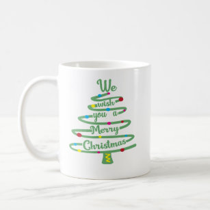 We Wish You A Merry Christmas Tree White Mug We Wish You A Merry Christmas Tree White Mug