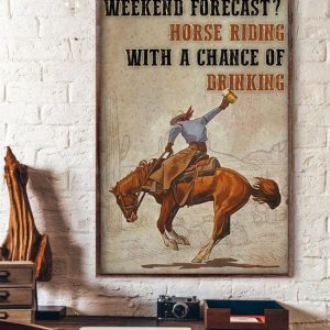 Weedkend Forecast Horse Riding With A Chance Of Drinking Cowboy With Beer Riding Horse Canvas Poster