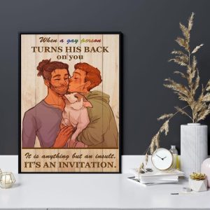 When A Gay Person Turns His Back On You It Is Anything But An Insult It’s An Invitation Canvas Poster
