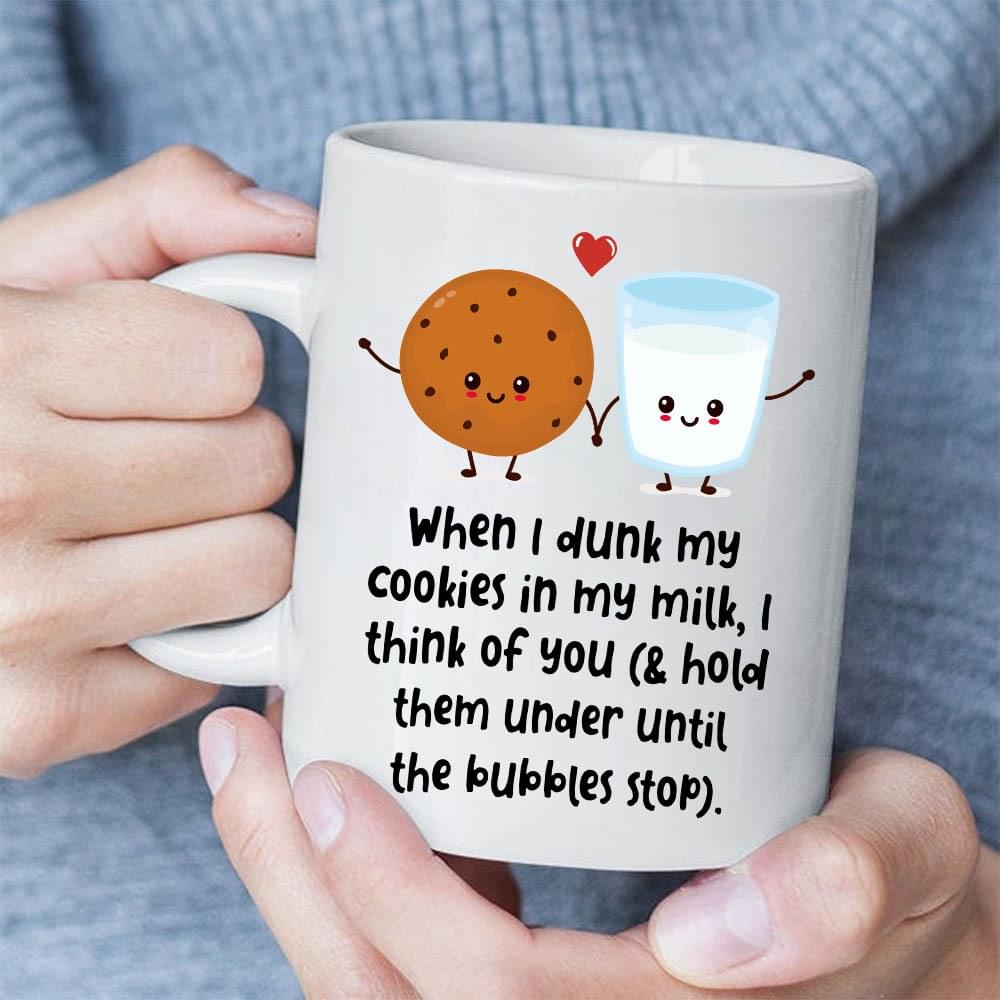 When I Drunk My Cookies In My Milk I Think Of You & Hold Them Under Until The Bubbles Stop Cartoon Cookie Milk Heart White Mug When I Drunk My Cookies In My Milk I Think Of You & Hold Them Under Until The Bubbles Stop Cartoon Cookie Milk Heart White Mug