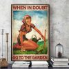 When In Doubt Go To The Garden Girl In The Garden Canvas Poster